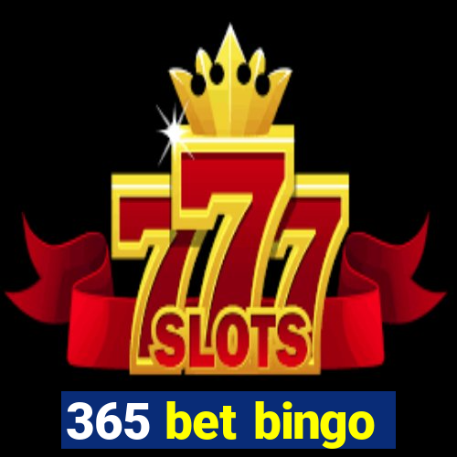 365 bet bingo