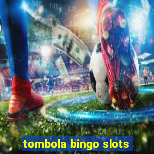 tombola bingo slots