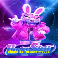 sinais do fortune mouse