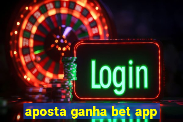 aposta ganha bet app