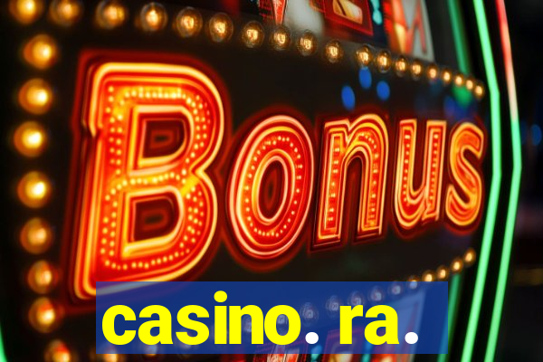 casino. ra.