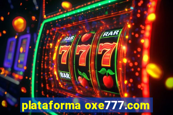 plataforma oxe777.com