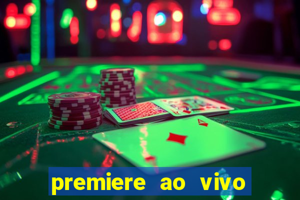 premiere ao vivo gratis fluminense