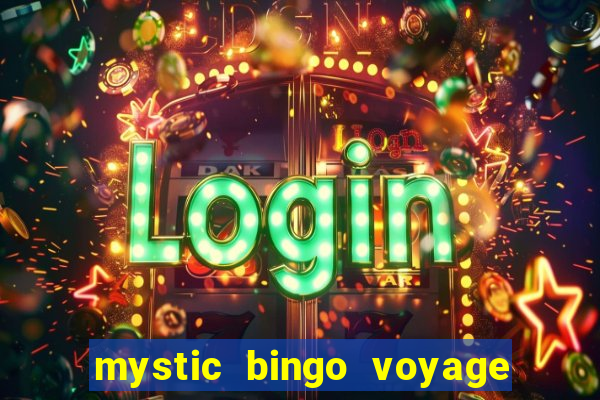 mystic bingo voyage reclame aqui