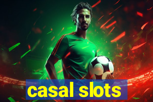 casal slots