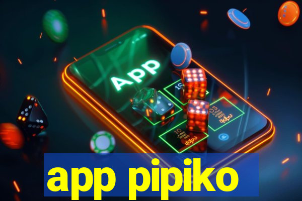 app pipiko