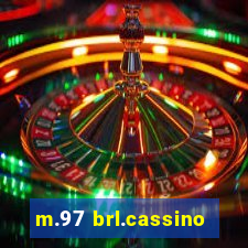 m.97 brl.cassino