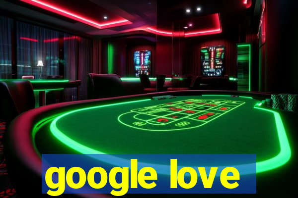 google love