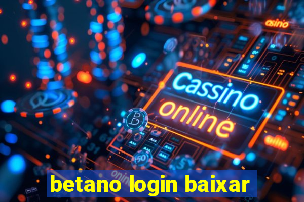 betano login baixar