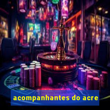 acompanhantes do acre