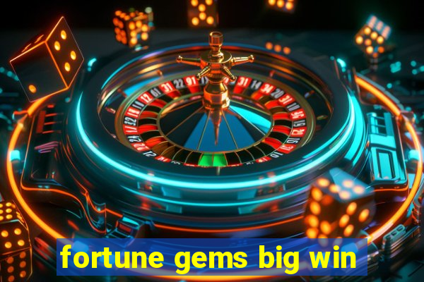 fortune gems big win