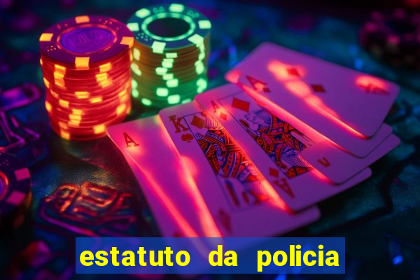 estatuto da policia civil da bahia