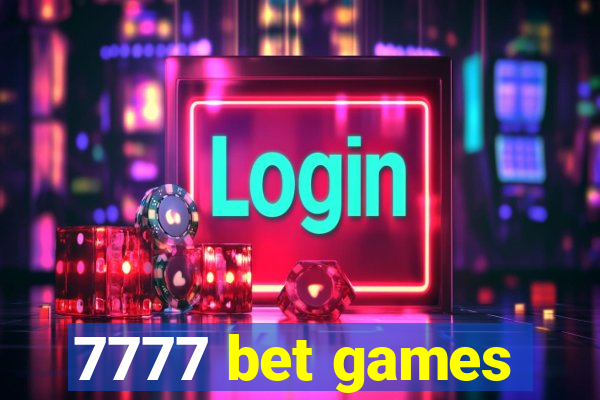 7777 bet games