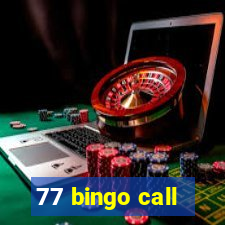 77 bingo call