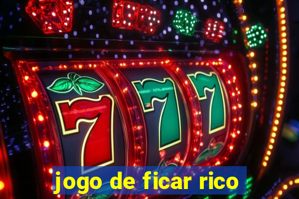 jogo de ficar rico