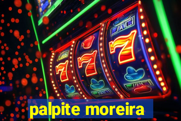 palpite moreira