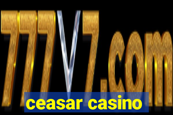 ceasar casino