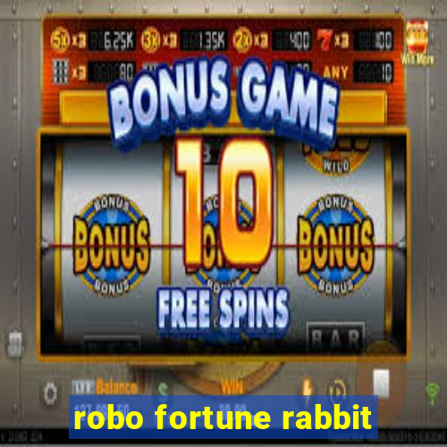 robo fortune rabbit