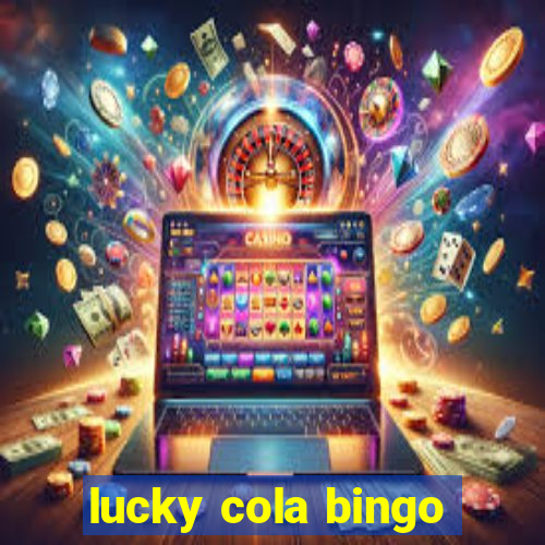 lucky cola bingo