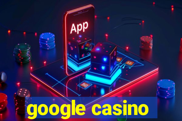 google casino