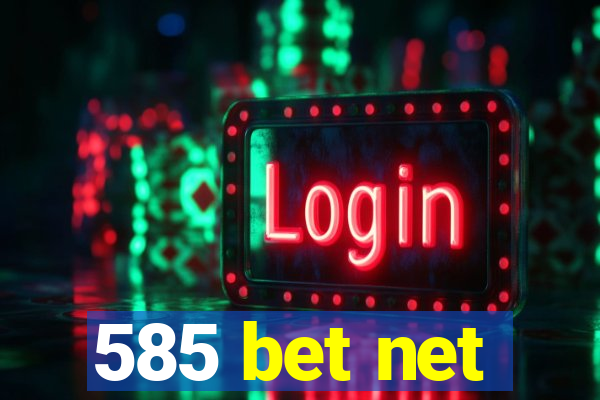 585 bet net