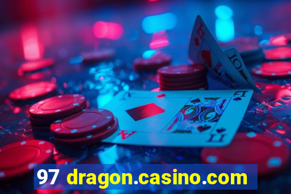 97 dragon.casino.com