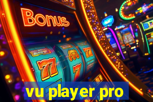 vu player pro