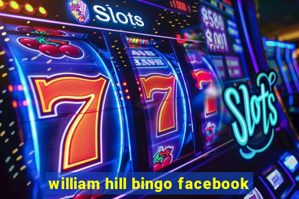 william hill bingo facebook