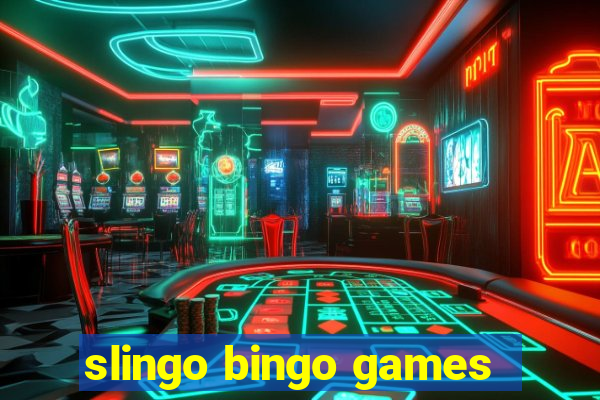 slingo bingo games