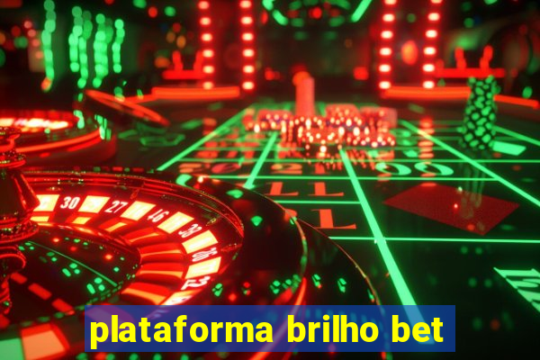 plataforma brilho bet