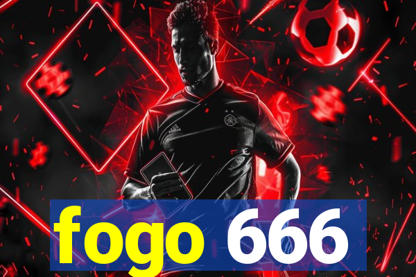 fogo 666