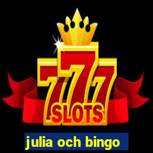 julia och bingo