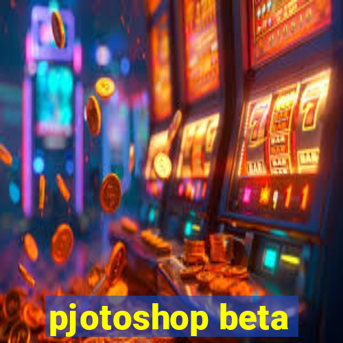 pjotoshop beta