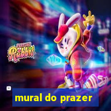 mural do prazer