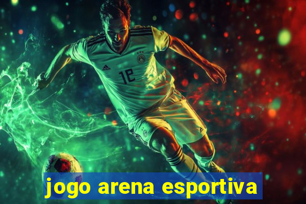 jogo arena esportiva