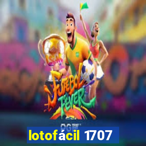 lotofácil 1707