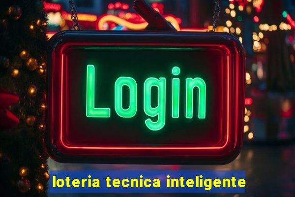 loteria tecnica inteligente