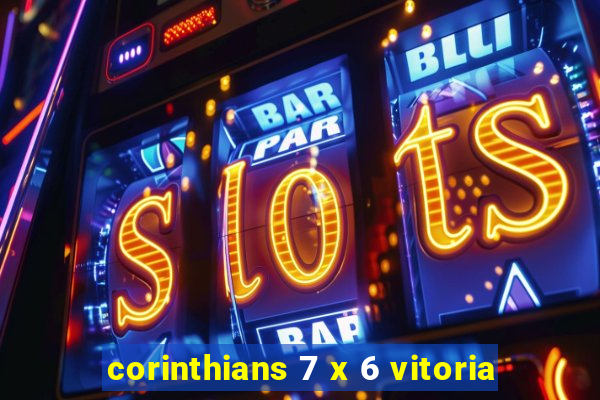 corinthians 7 x 6 vitoria