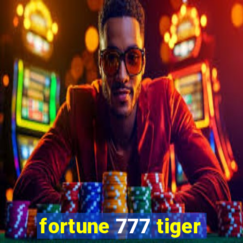 fortune 777 tiger