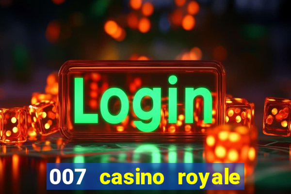 007 casino royale onde assistir