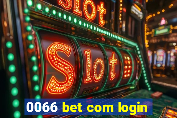 0066 bet com login