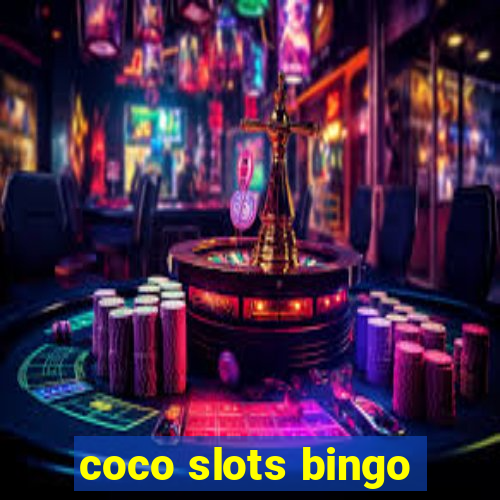 coco slots bingo