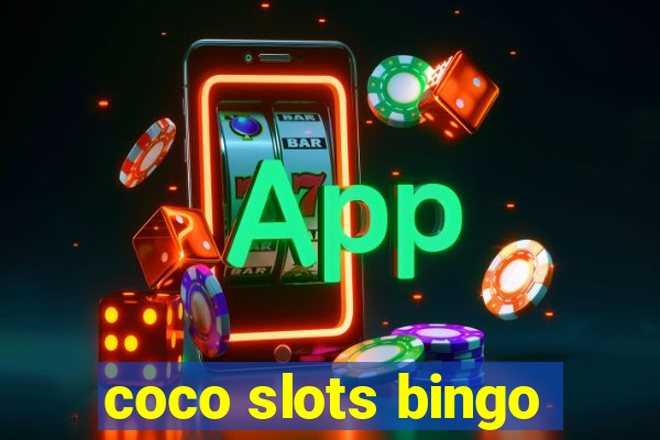 coco slots bingo