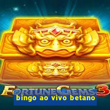 bingo ao vivo betano