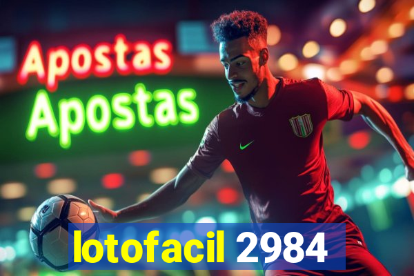 lotofacil 2984