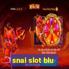 snai slot blu