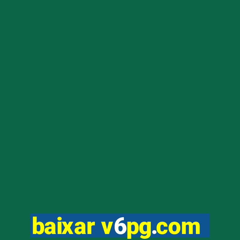 baixar v6pg.com