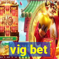 vig bet