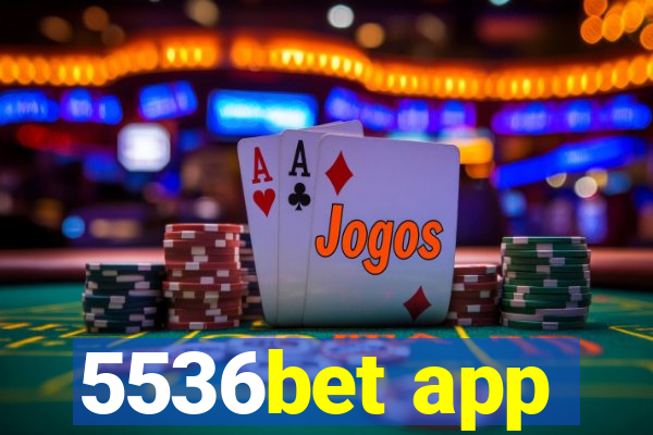 5536bet app