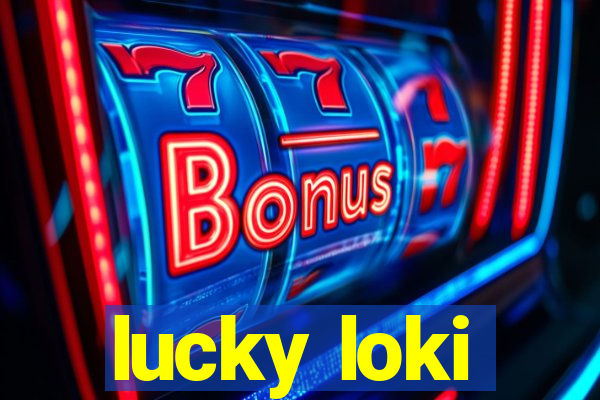 lucky loki